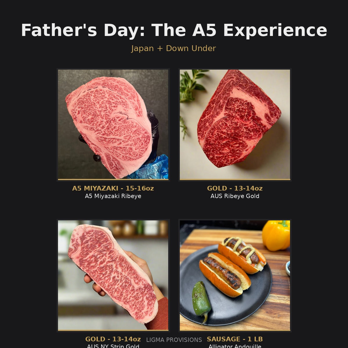 Father's Day: The A5 Experience — A5 Miyazaki Ribeye + AUS Ribeye Gold + AUS NY Strip Gold + Alligator Andouille