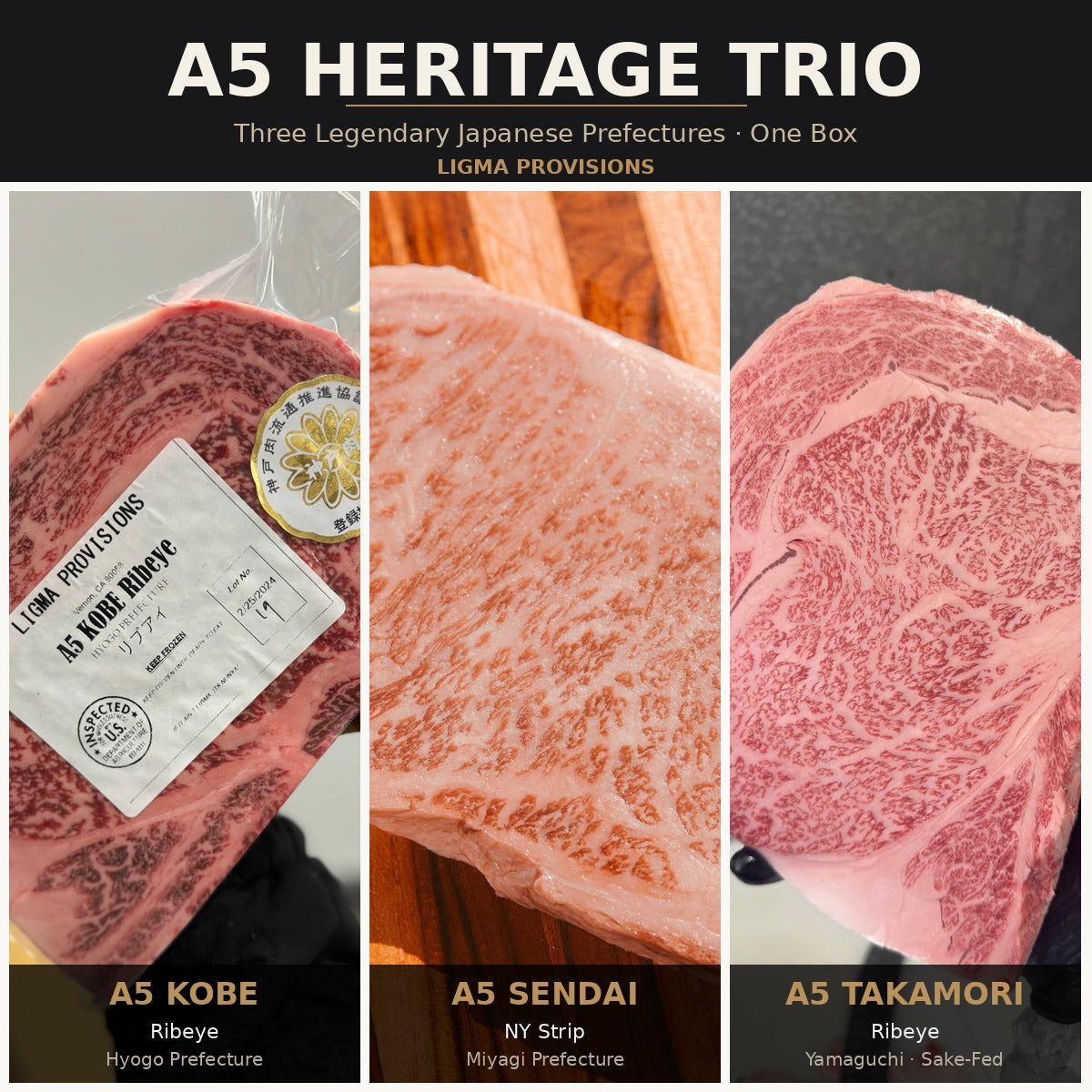 A5 Heritage Trio bundle — A5 Kobe Ribeye, A5 Sendai NY Strip, A5 Takamori Sake-Fed Ribeye | Ligma Provisions