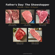 Father's Day: The Showstopper — AUS Tomahawk Gold 62-66oz + AUS T-Bone Gold 34-36oz + A5 Miyazaki Ribeye + AUS Ribeye Gold + AUS NY Strip Gold