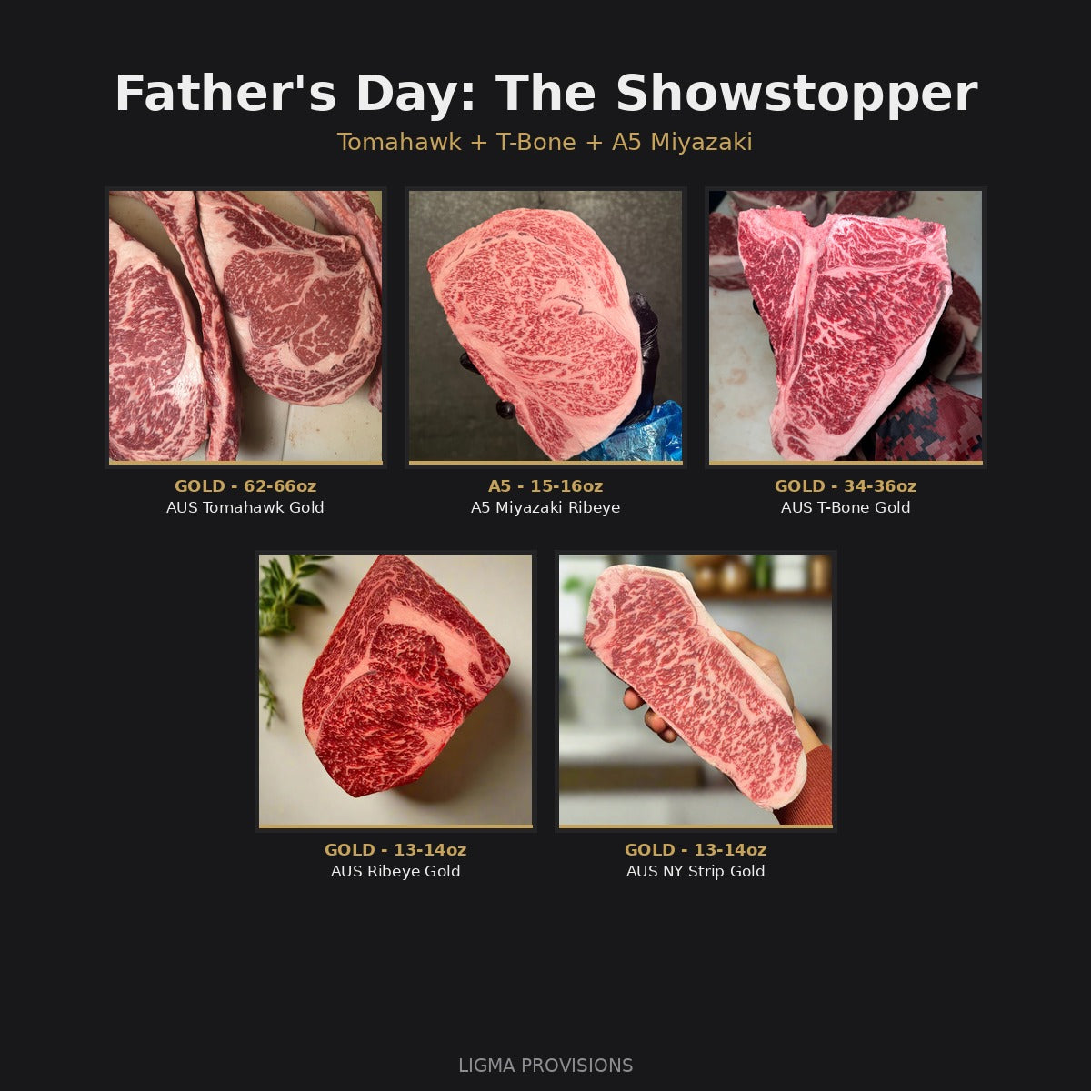 Father's Day: The Showstopper — AUS Tomahawk Gold 62-66oz + AUS T-Bone Gold 34-36oz + A5 Miyazaki Ribeye + AUS Ribeye Gold + AUS NY Strip Gold