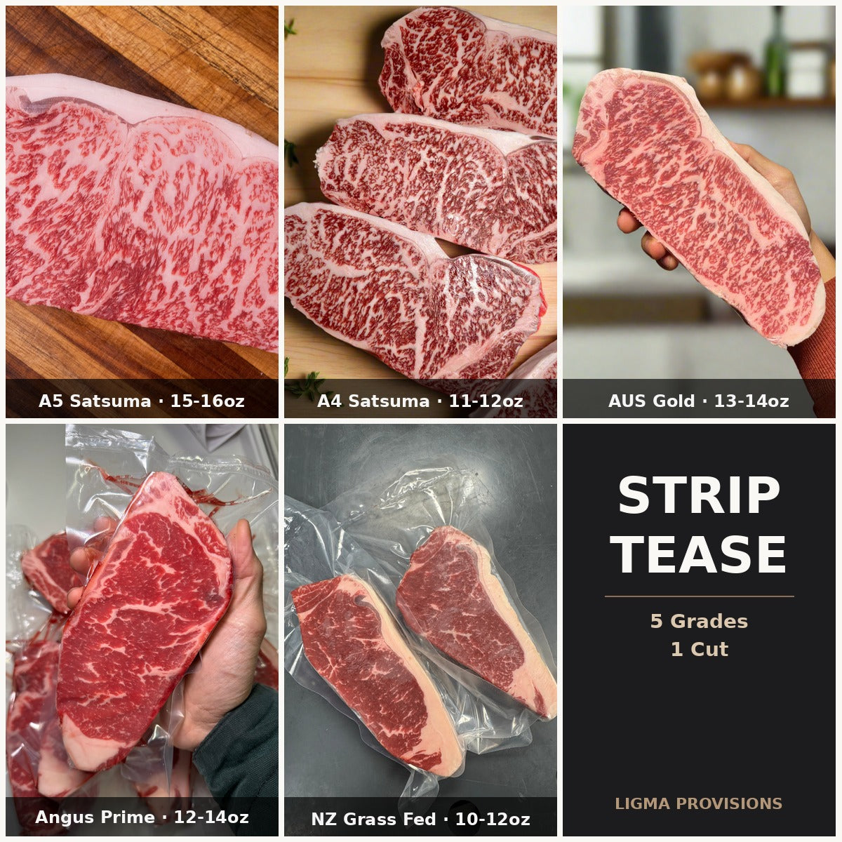 Strip Tease bundle — A5 Satsuma (15-16oz), A4 Satsuma, AUS Wagyu Gold, Black Angus Prime, NZ Grass Fed NY Strips | Ligma Provisions